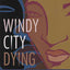 Windy City Dying: A Marti MacAlister Mystery
