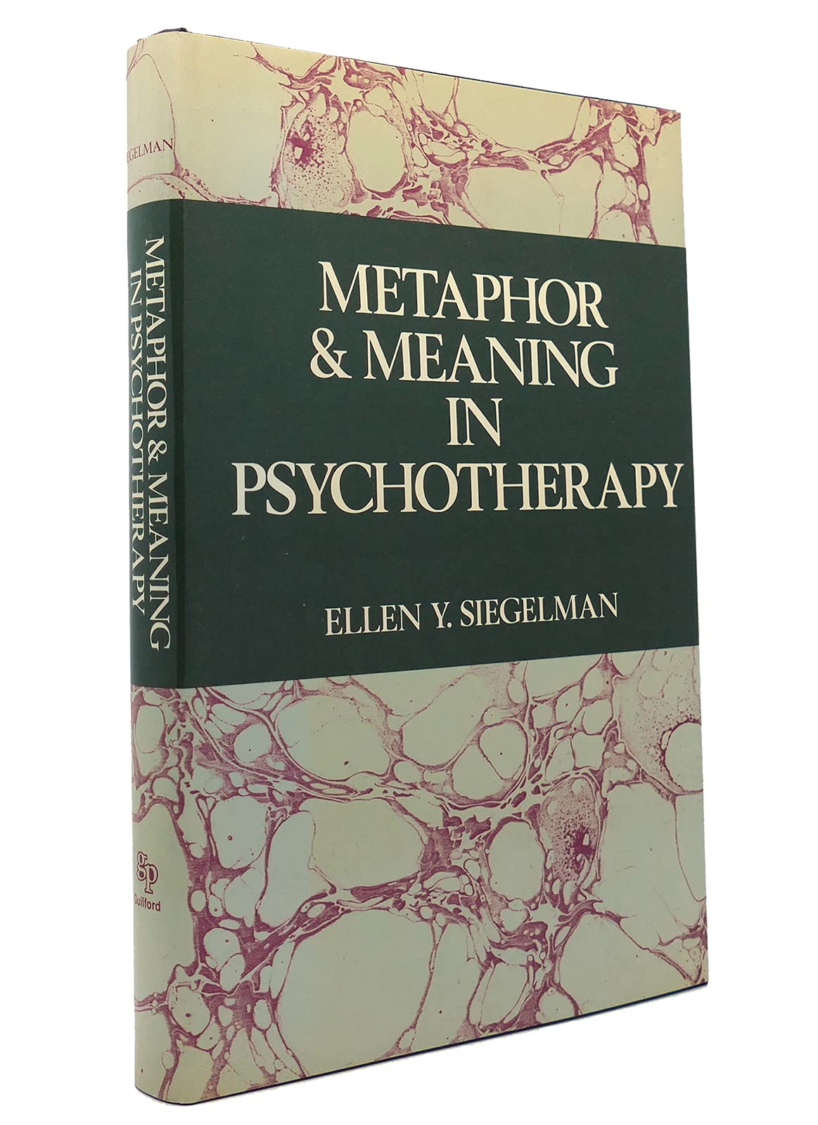 Metaphor and Meaning in Psychotherapy by Ellen Y. Siegelman