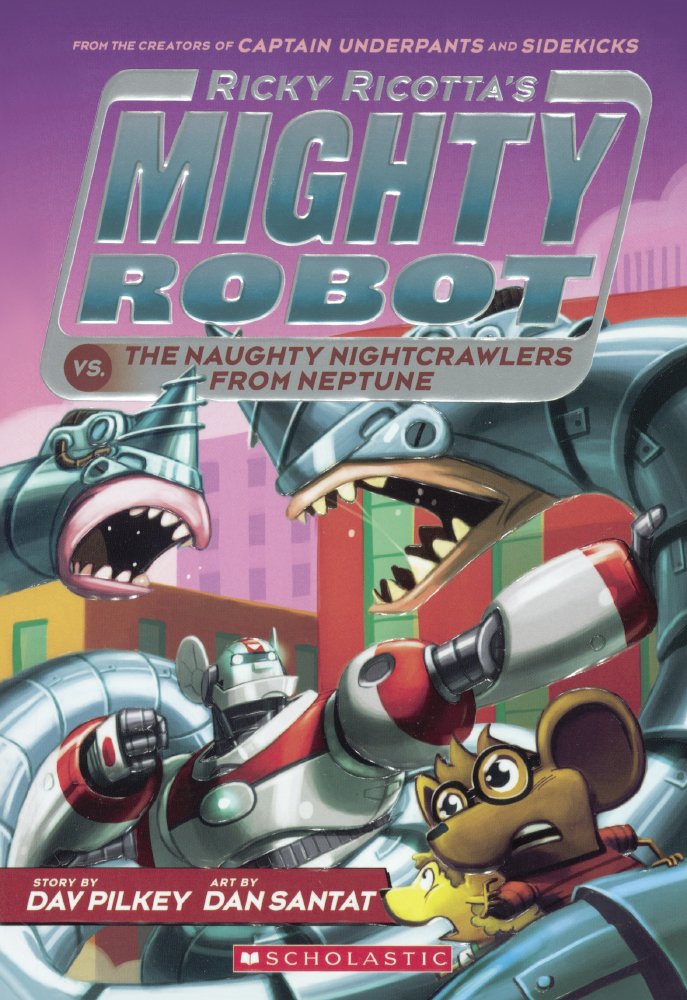 Ricky Ricotta's Mighty Robot Vs. the Naughty Nightcrawlers from Neptune