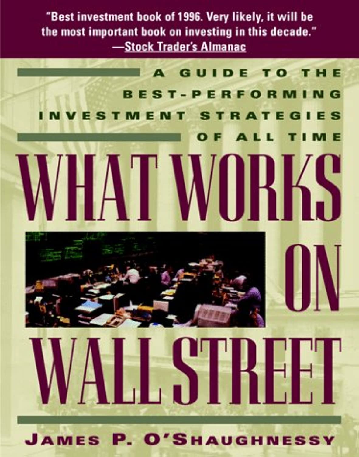 What Works on Wall Street: A Guide to the Best-Performing In
