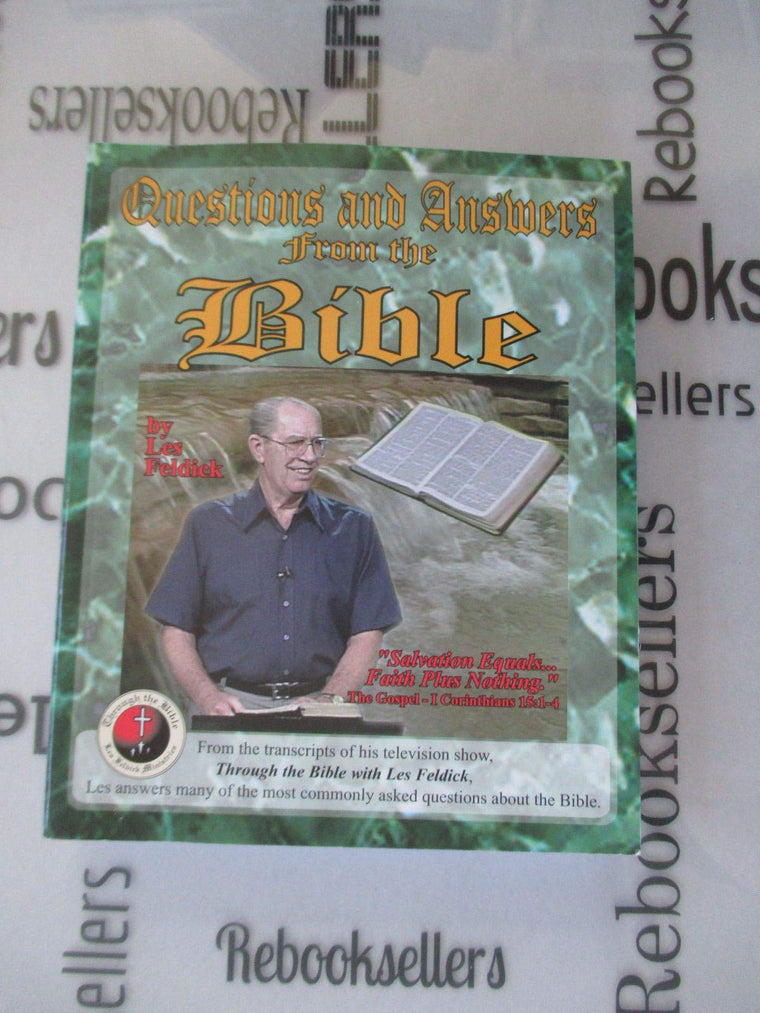 Questions And Answers From The Bible by Les Feldick