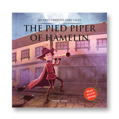 My First 5 Minutes Fairy Tales The Pied Piper of Hamelin: Traditional Fairy Tales For Children (Abridged and Retold)