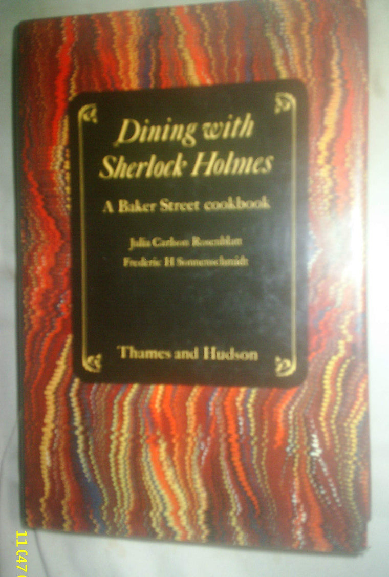 Dining with Sherlock Holmes: A Baker Street cookbook