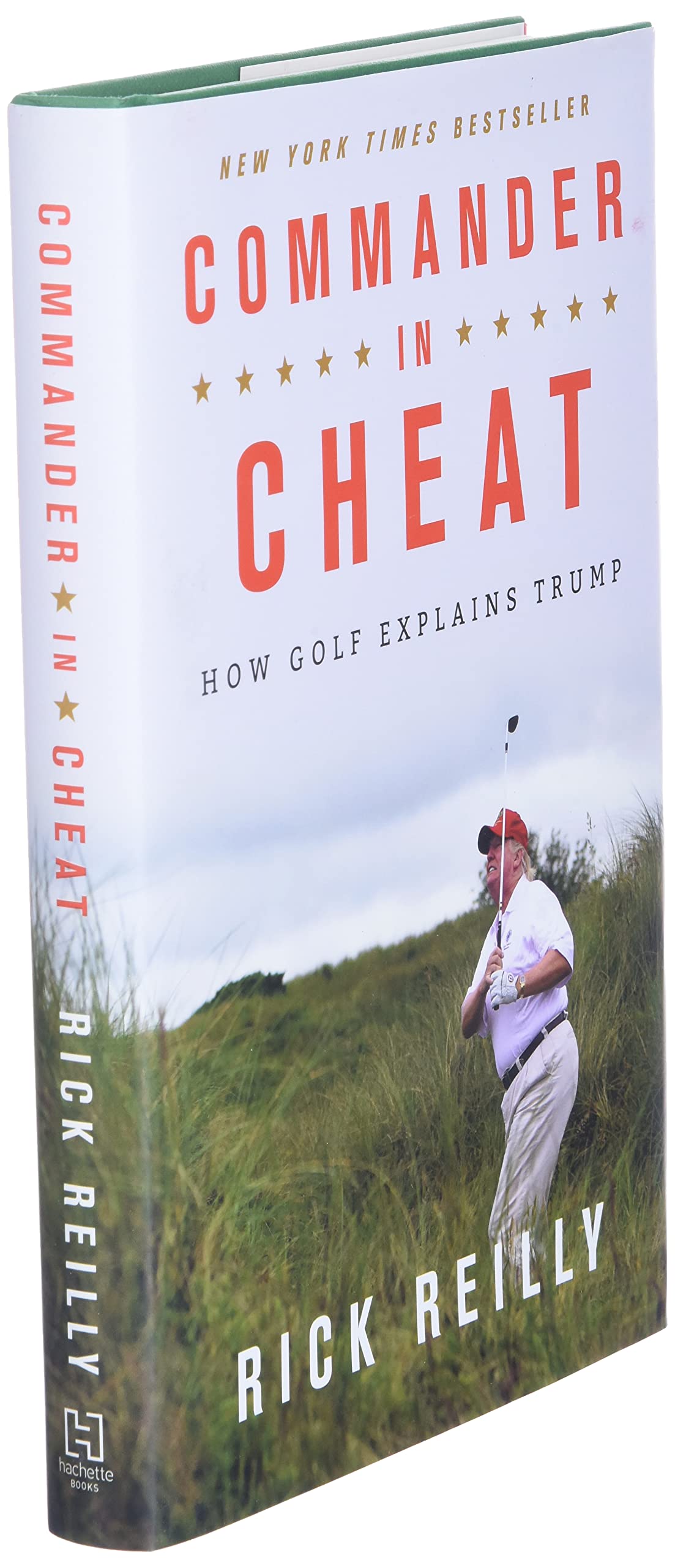 Commander in Cheat: How Golf Explains Trump by Rick Reilly