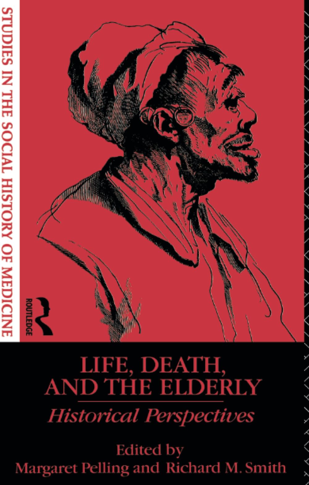 Life, Death and the Elderly (New International Relations)