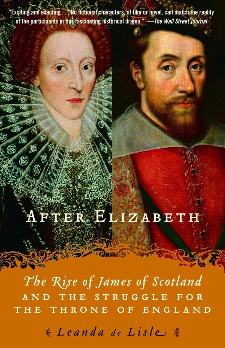 After Elizabeth: The Rise of James of Scotland and the Strug