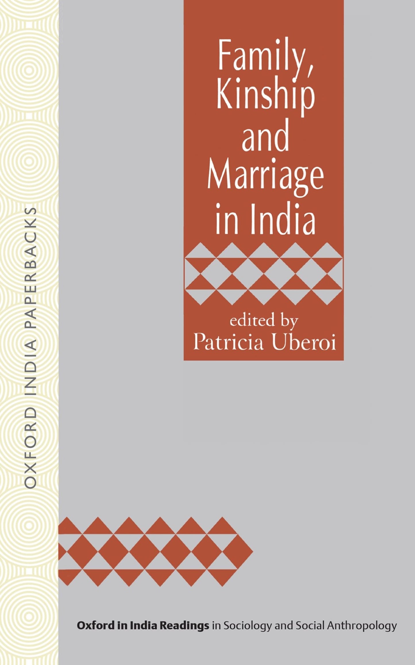 Family, Kinship and Marriage in India (Oxford in India Readings in Sociology and Social Anthropology)