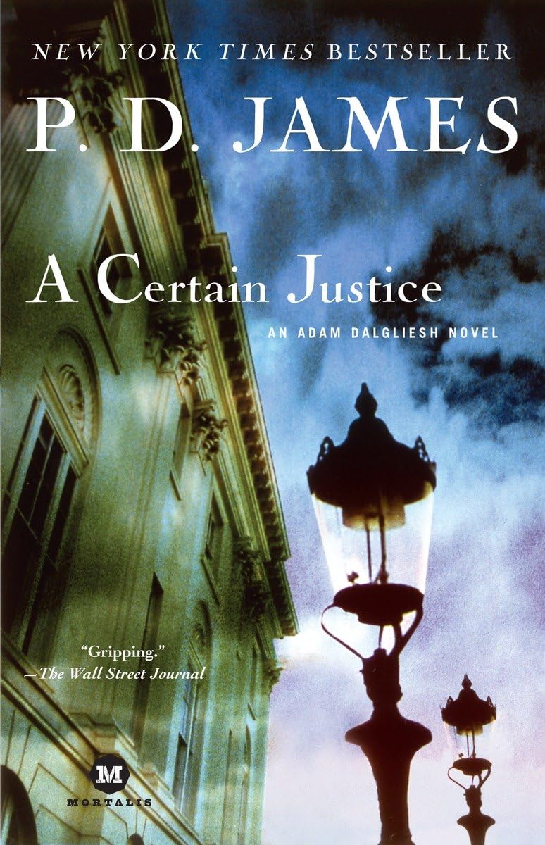 A Certain Justice (Adam Dalgliesh Mystery Series #10) by P.