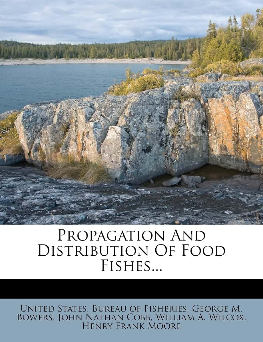 Propagation and Distribution of Food Fishes...