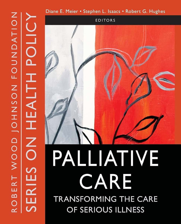 PALLIATIVE CARE Transforming the Care of Serious