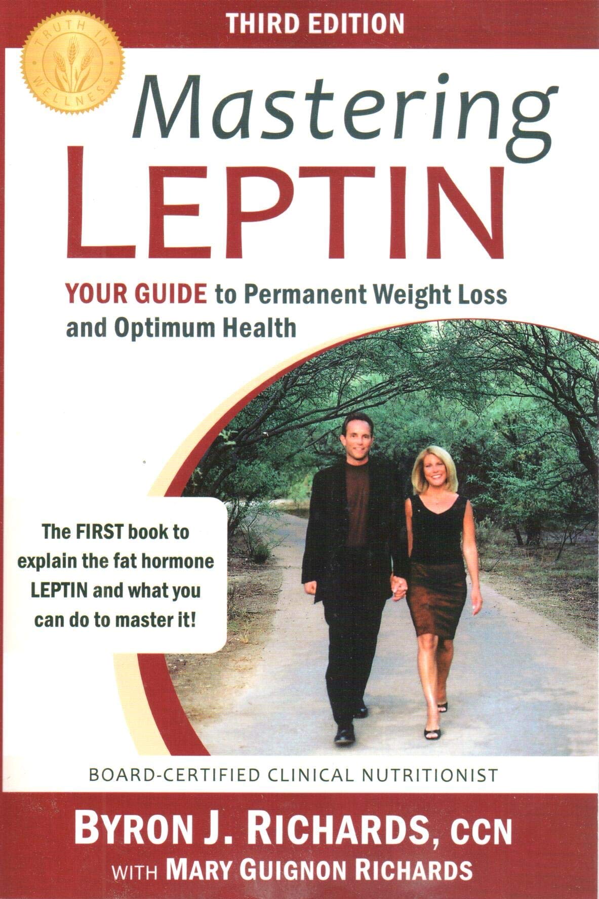 Mastering Leptin: Your Guide to Permanent Weight Loss and Optimum Health (Third Edition)