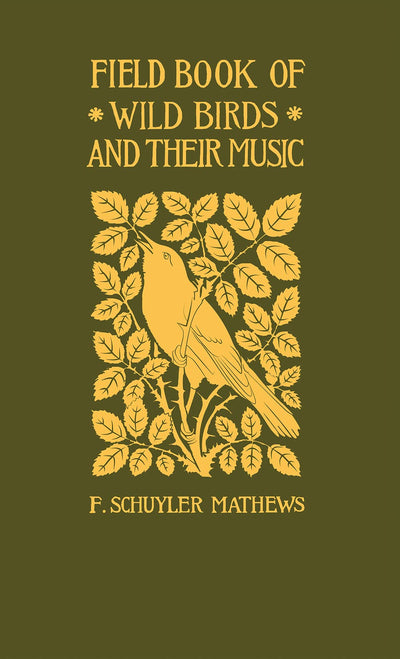 Field Book of Wild Birds and Their Music (Applewood Books)