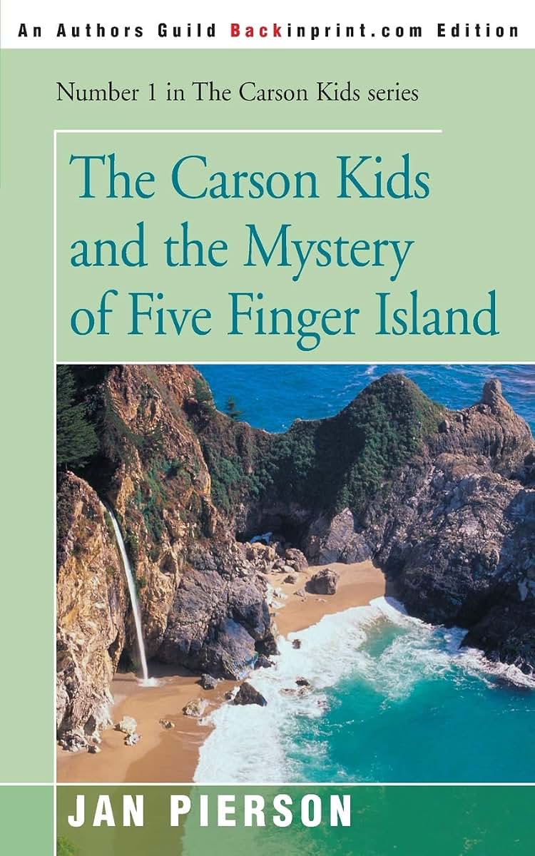 The Carson Kids and the Mystery of Five Finger Island (Carson Kids Series)