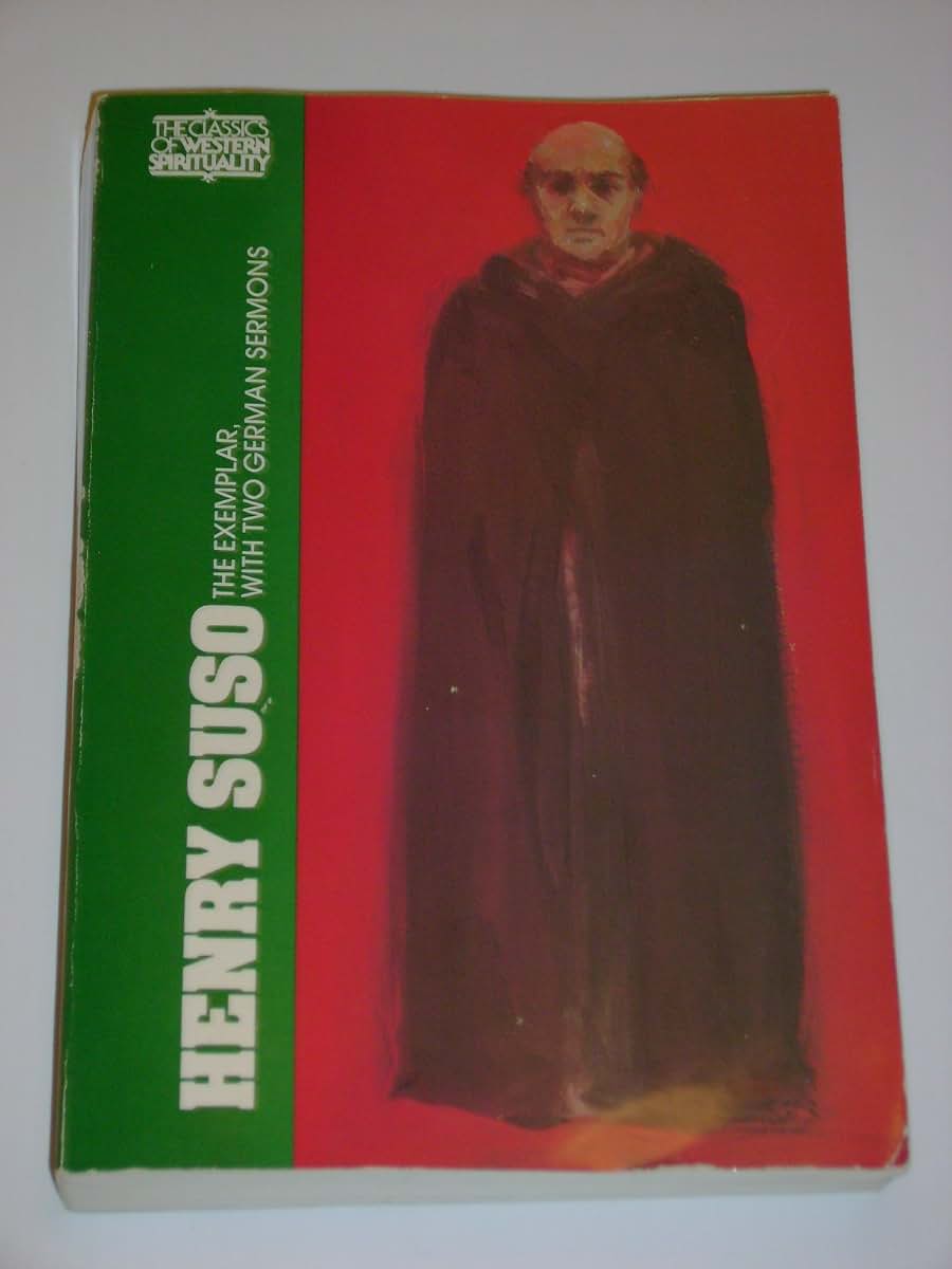 Henry Suso: The Exemplar, with Two German Sermons (Classics of Western Spirituality (Paperback))