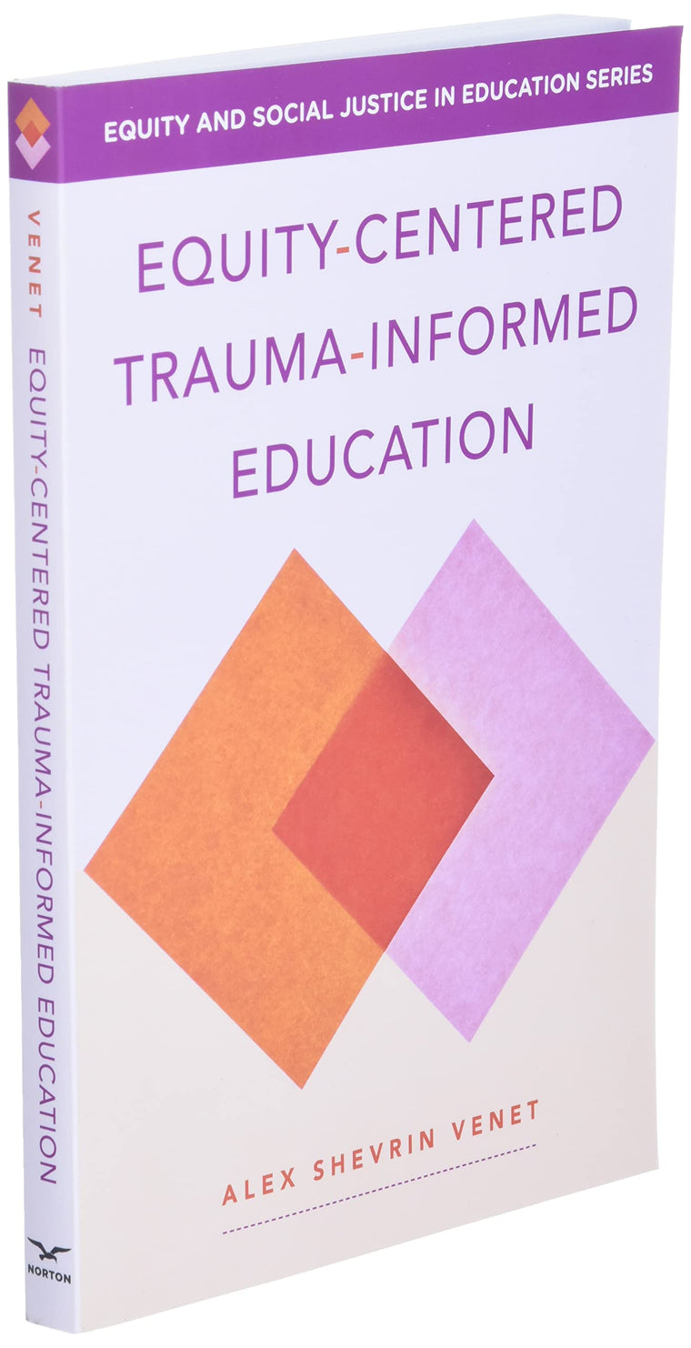 Equity-centered Trauma-informed Education: Transforming Clas