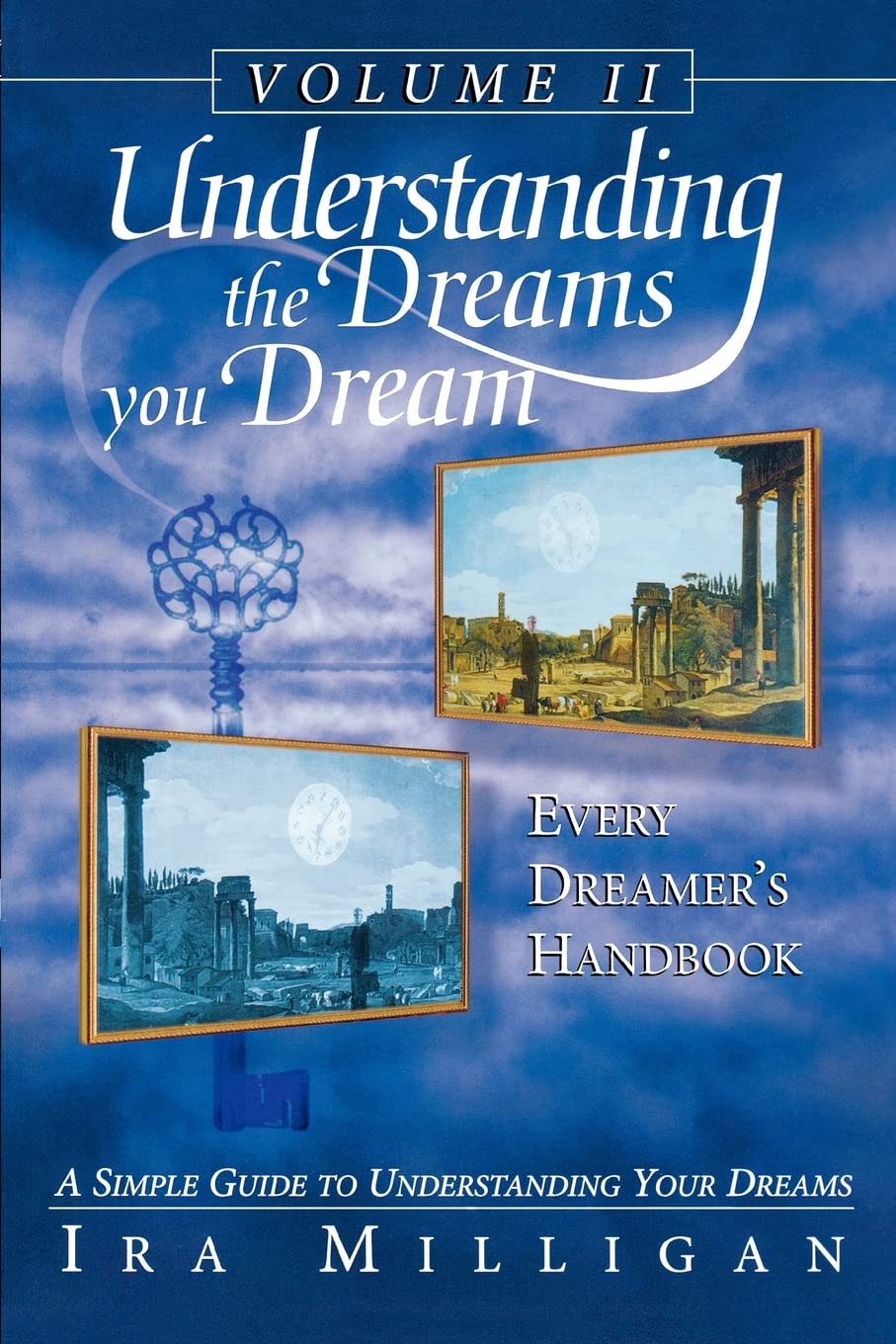 Understanding the Dreams You Dream Volume 2: Every Dreamer's Handbook
