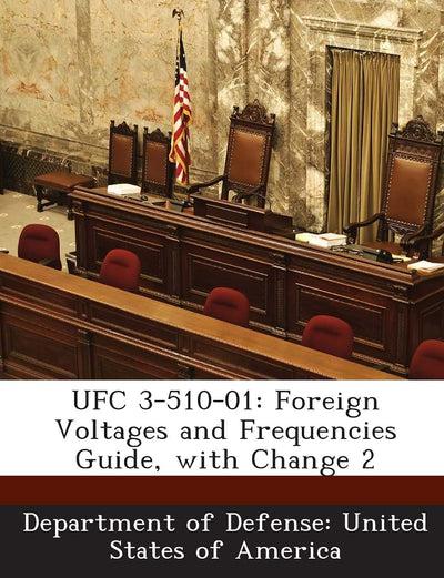 Ufc 3-510-01: Foreign Voltages and Frequencies Guide, with Change 2