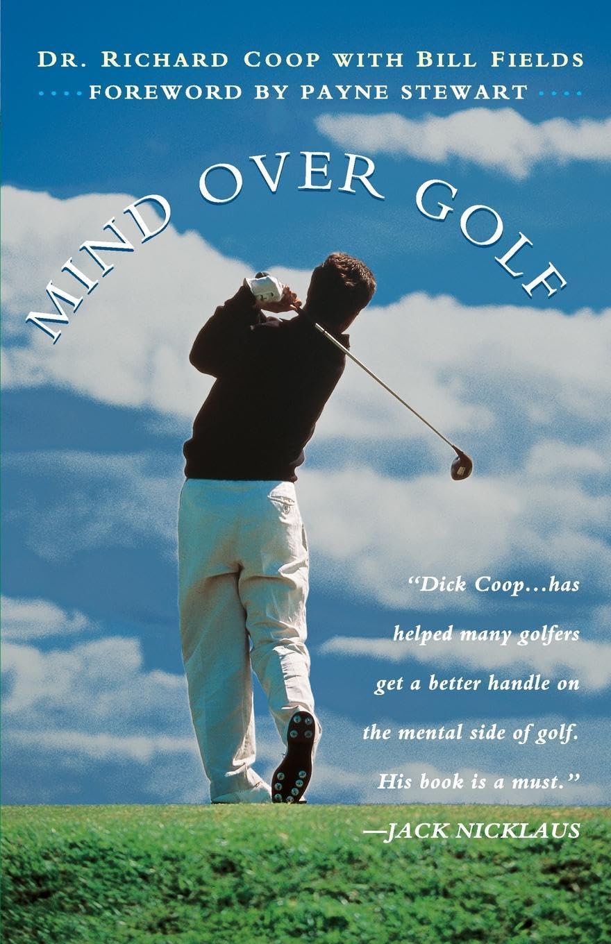Mind Over Golf: How to Use Your Head to Lower Your Score by
