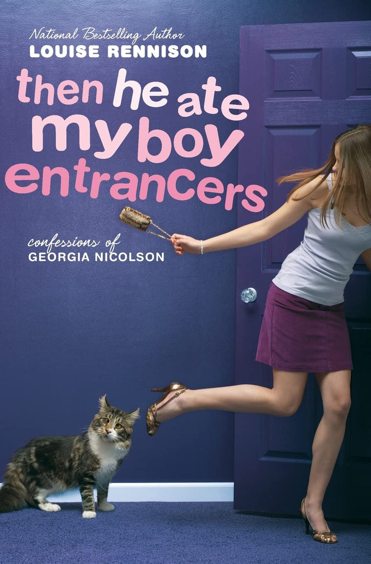 Then He Ate My Boy Entrancers: More Mad, Marvy Confessions of Georgia Nicolson