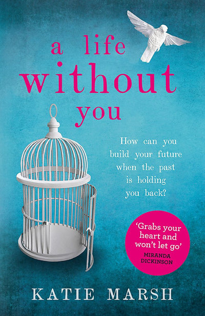 A Life Without You: A gripping and emotional page-turner about love and family secrets
