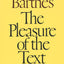 The Pleasure of the Text