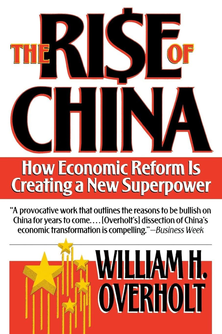 The Rise of China: How Economic Reform is Creating a New Superpower