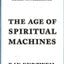 The Age of Spiritual Machines: When Computers Exceed Human Intelligence