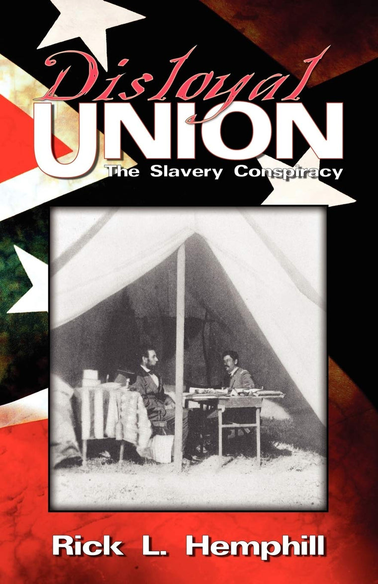 Disloyal Union: The Slavery Conspiracy