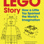 The LEGO Story: How a Little Toy Sparked the World's Imagina