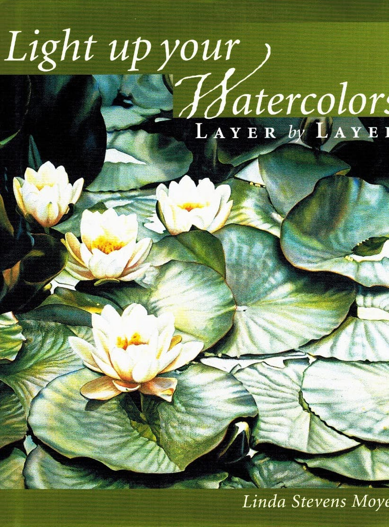 Light Up Your Watercolors Layer by Layer