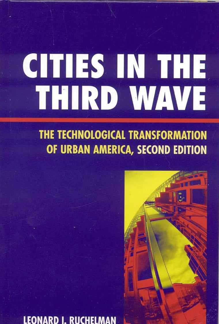 Cities in the Third Wave: The Technological Transformation of Urban America