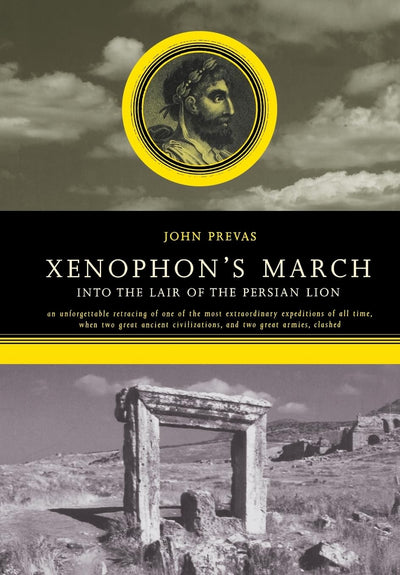Xenophon's March: Into The Lair Of The Persian Lion