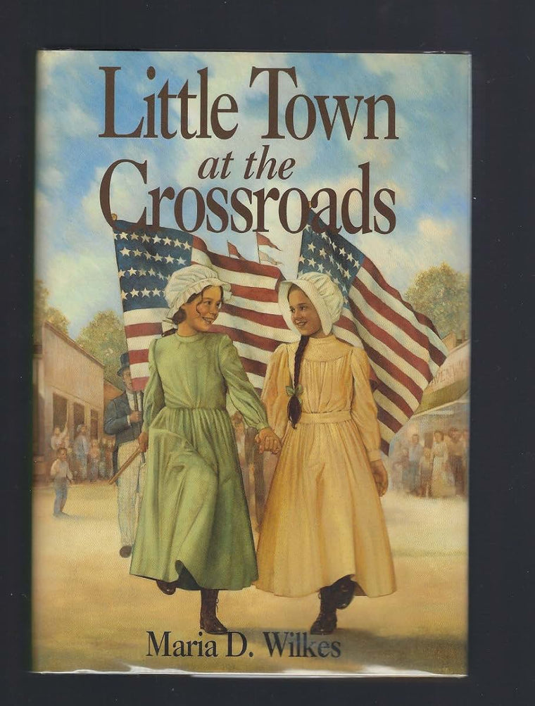 Little Town at the Crossroads (Little House Prequel)