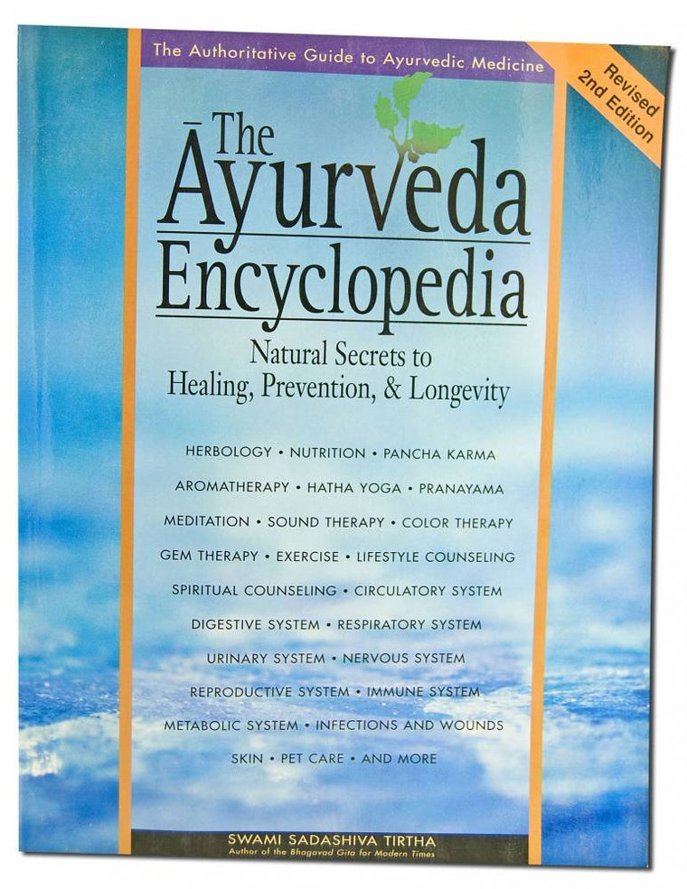 The Ayurveda Encyclopedia: Natural Secrets to Healing, Prevention, & Longevity