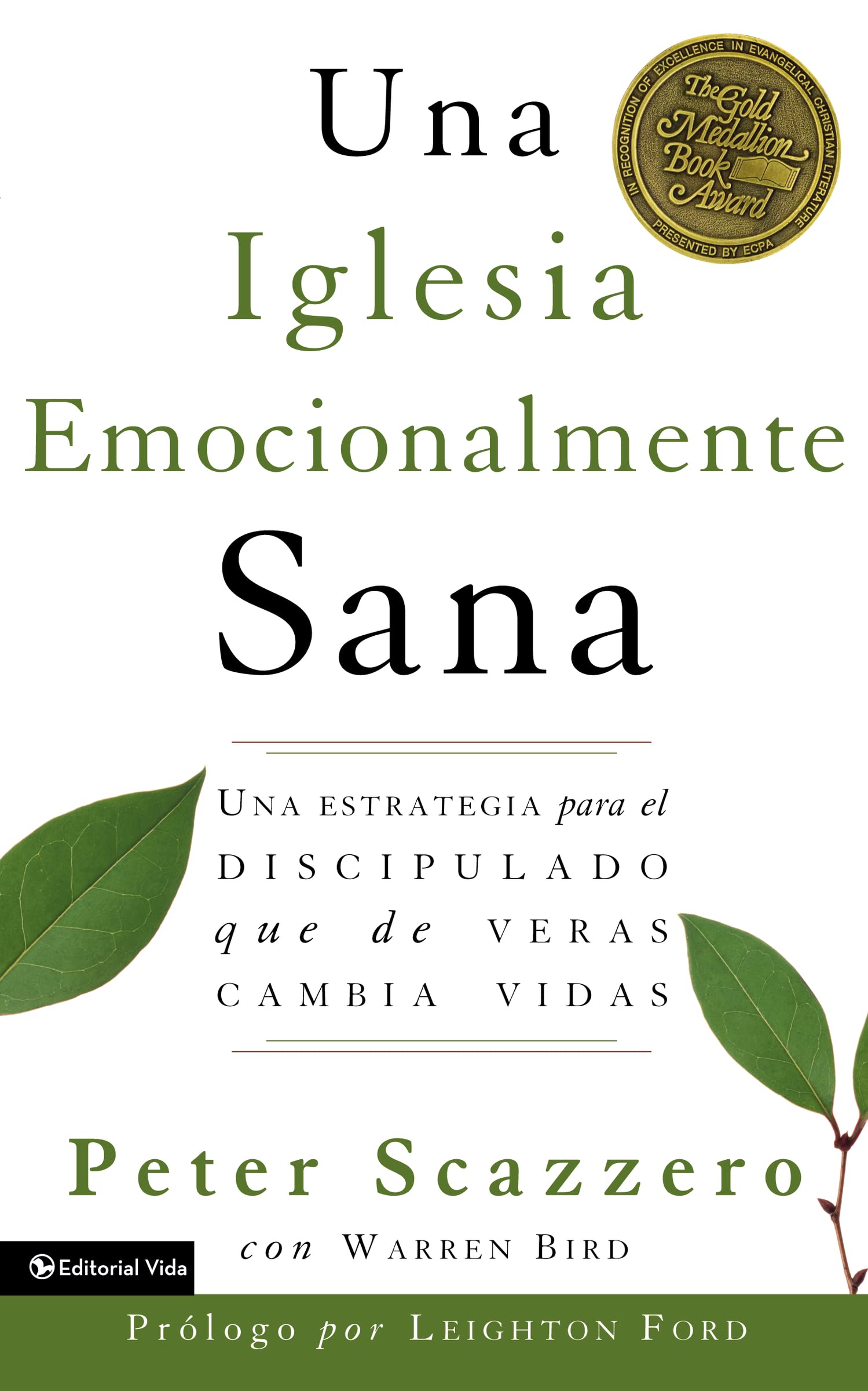Una Iglesia Emocianalimente Sana (The Emotionally Healthy Church): A Strategy for Discipleship That Actually Changes Lives (Spanish)