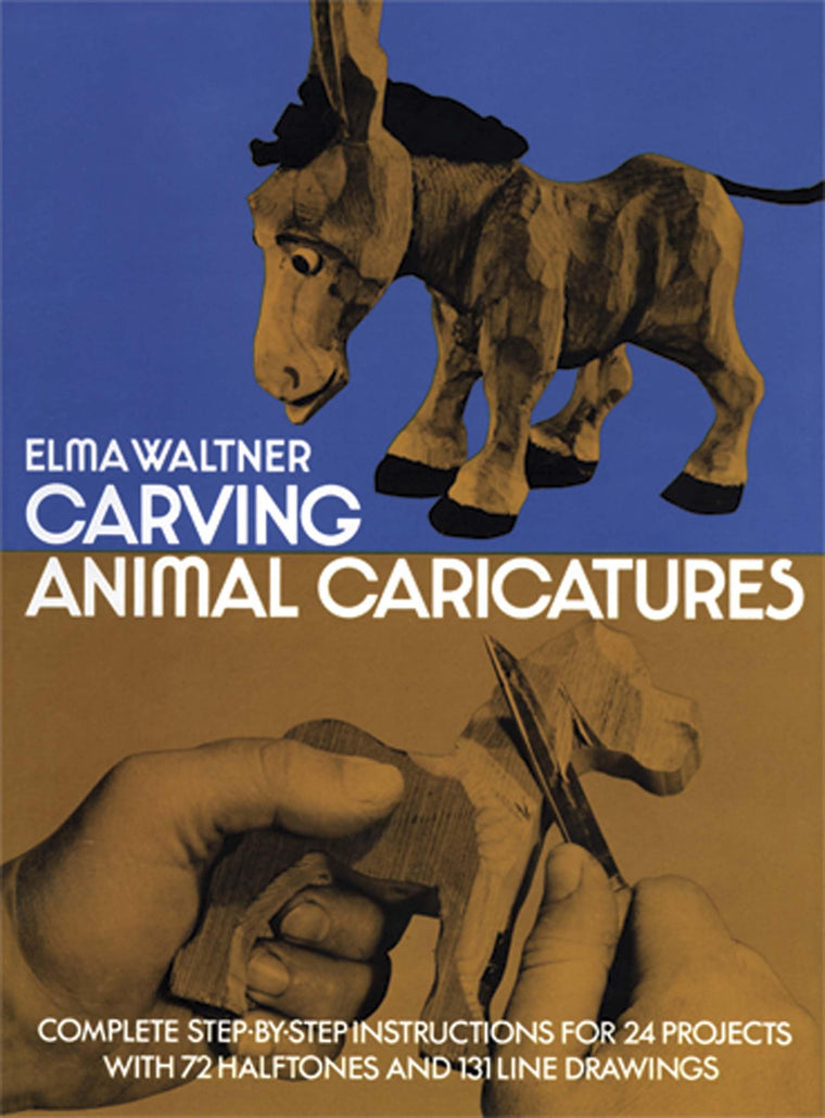 Carving Animal Caricatures (Dover Crafts: Woodworking) by Wa