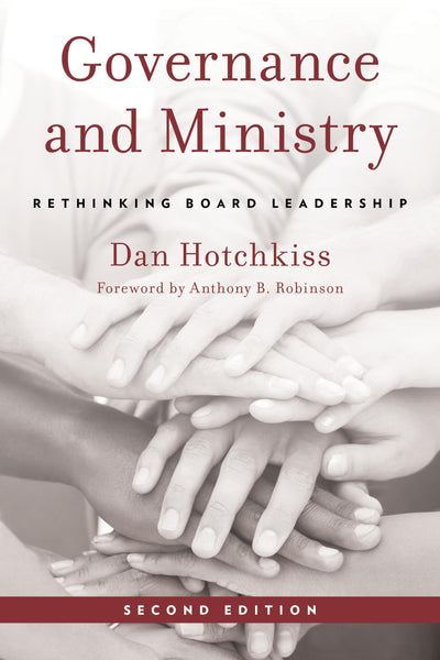 Governance and Ministry: Rethinking Board Leadership