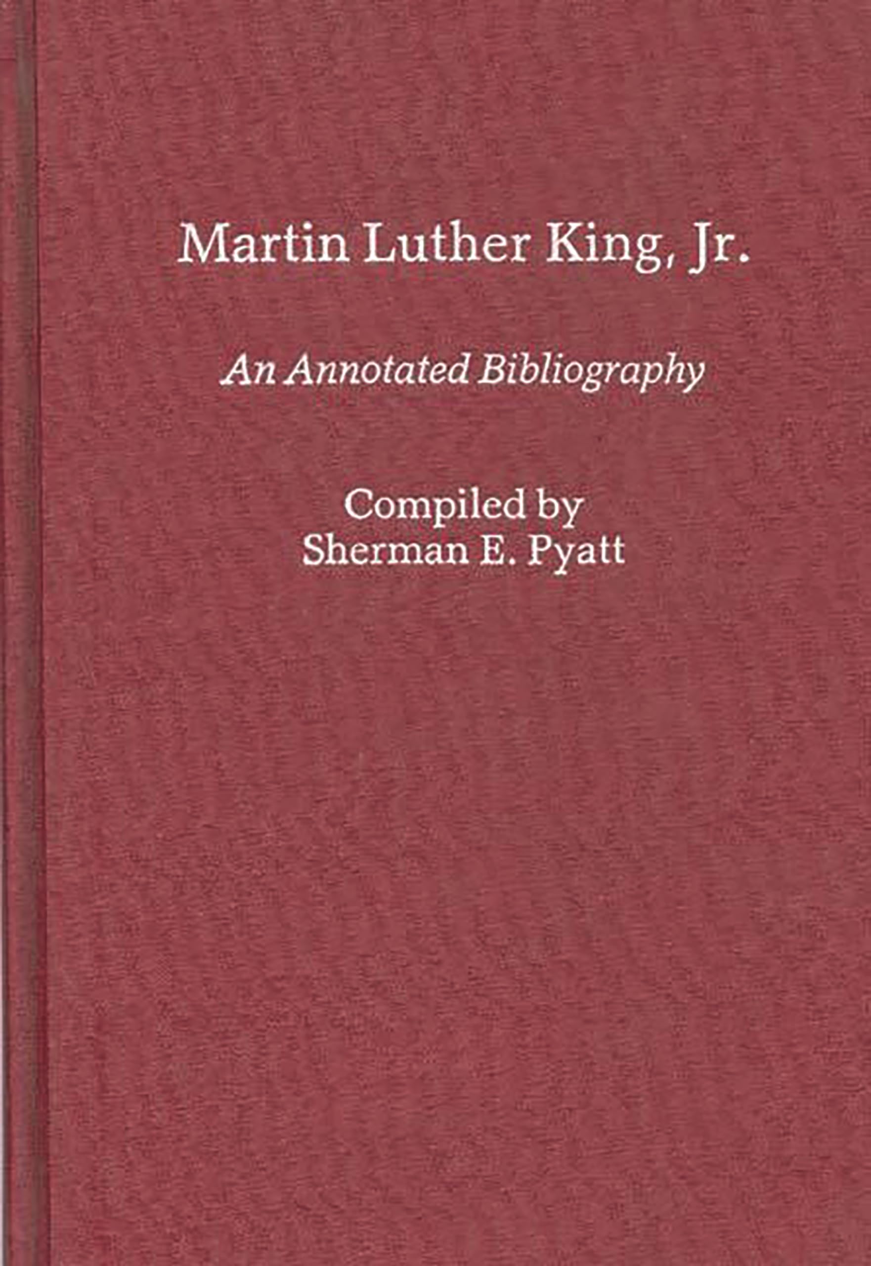 Martin Luther King, Jr An Annotated Bibliography (Bibliographies and Indexes in Afro-American and African Studies)