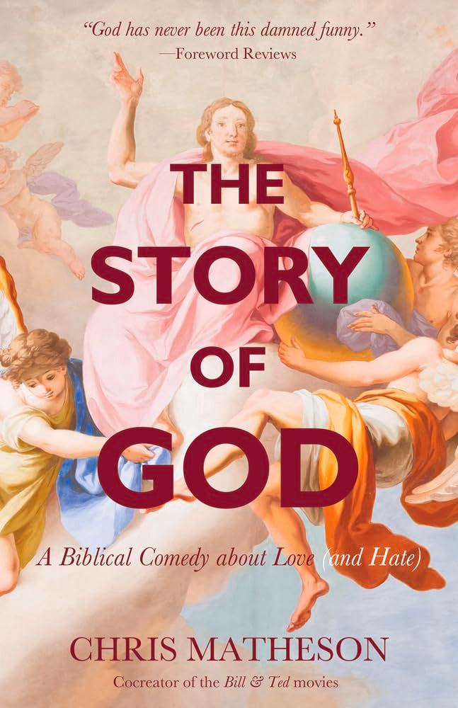 The Story of God: A Biblical Comedy about Love (and Hate)