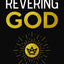 Revering God: How to Marvel at Your Maker