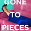 Gone to Pieces: An unforgettable fiction debut for 2024, sharp, funny, vulnerable, perfect for fans of Sorrow and Bliss, Fleabag and The Bell Jar