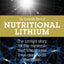 Nutritional Lithium: A Cinderella Story: The Untold Tale of a Mineral That Transforms Lives and Heals the Brain