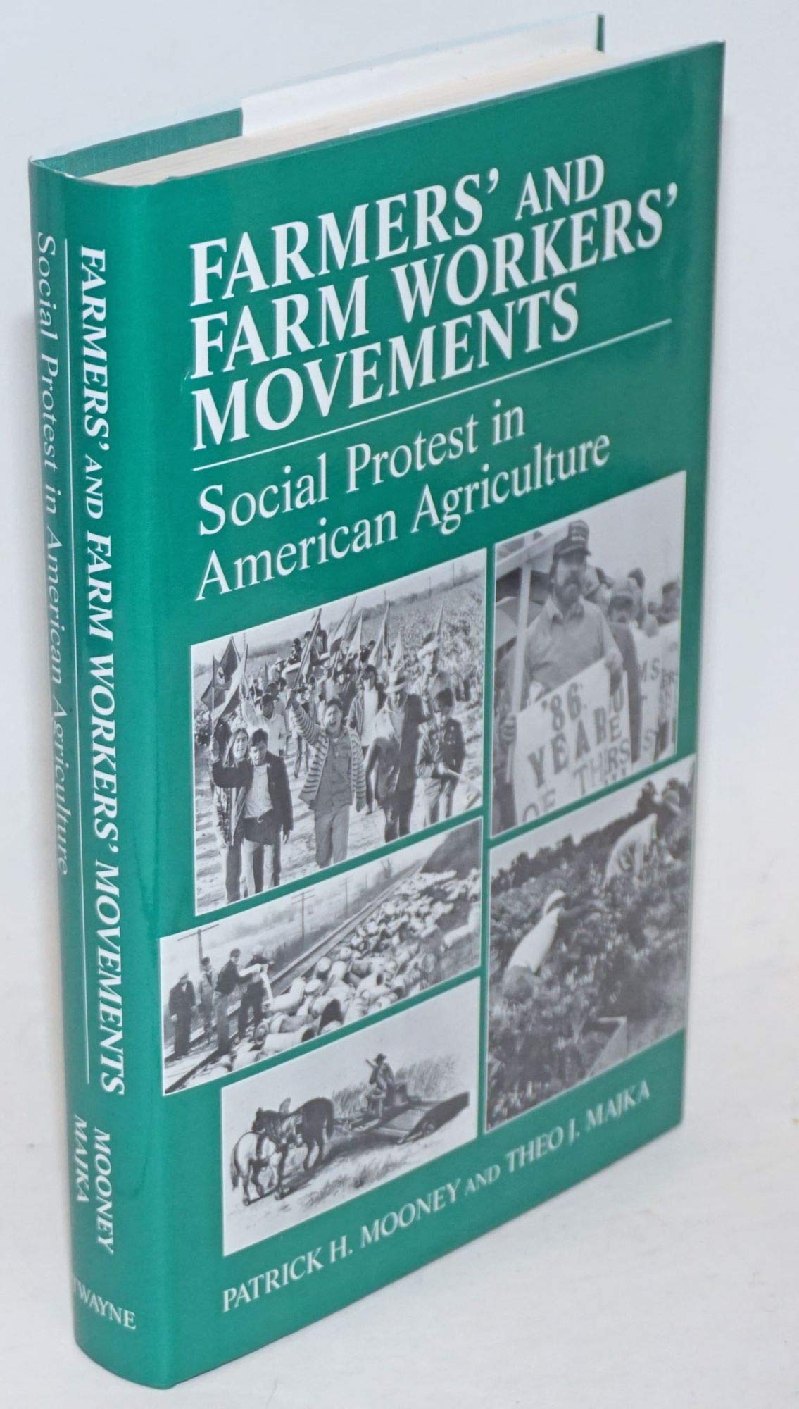 Farmers' and Farm Workers' Movements: Social Protest in American Agriculture (SOCIAL MOVEMENTS PAST AND PRESENT)