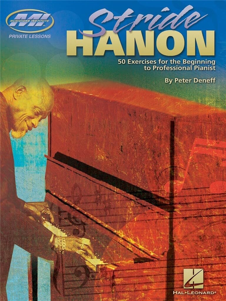 Stride Hanon: 50 Exercises for the Beginning to Professional Pianist (Musicians Institute Private Lessons)