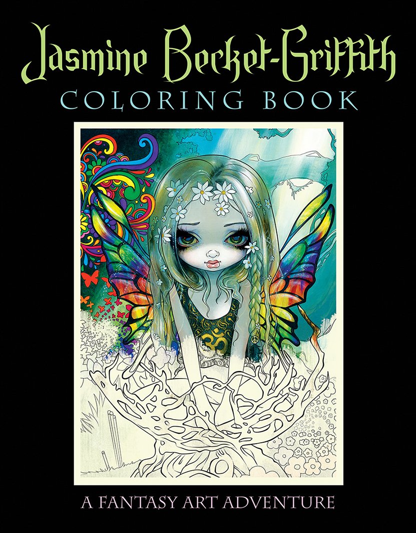 Jasmine Becket-Griffith Coloring Book: A Fantasy Art Adventu