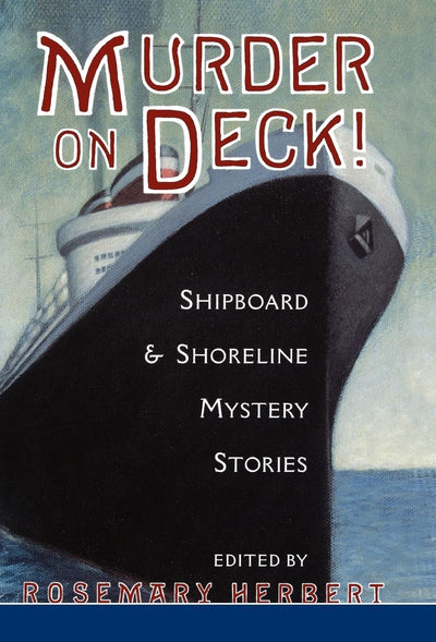 Murder on Deck!: Shipboard & Shoreline Mystery Stories