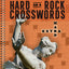Hard as a Rock Crosswords: Extra Hard