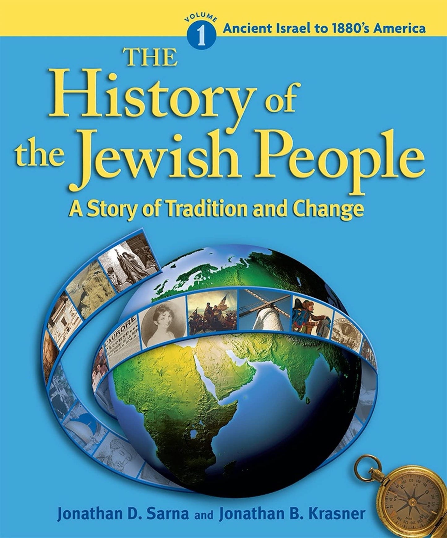 Ancient Israel to 1880's America (The History of the Jewish People: A Story of Tradition and Change, Volume 1) (German Edition)
