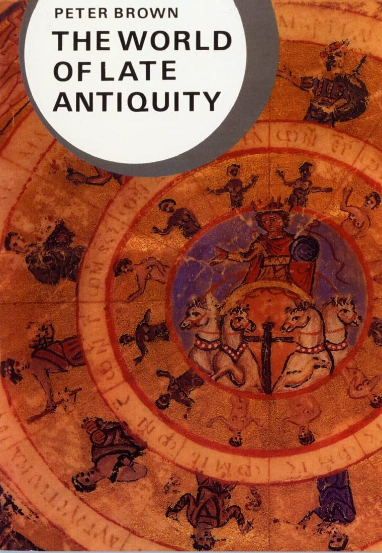 The World of Late Antiquity: AD 150-750 (Library of World Ci