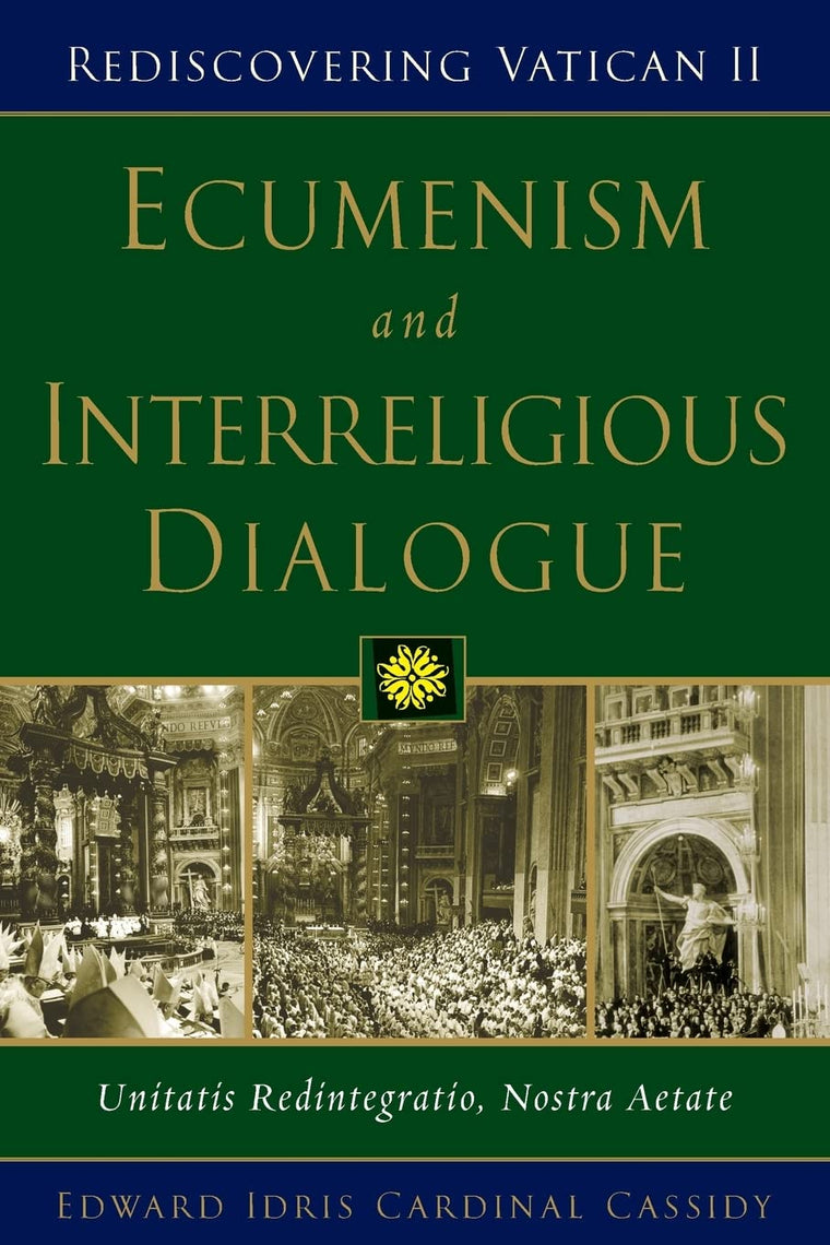 Ecumenism and Interreligious Dialogue: Unitatis Redintegratio, Nostra Aetate (Rediscovering Vatican II)